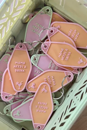 "mama needs a drink" key chain